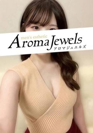 Aroma Jewels（アロマジュエルズ）新宿 天音 るの