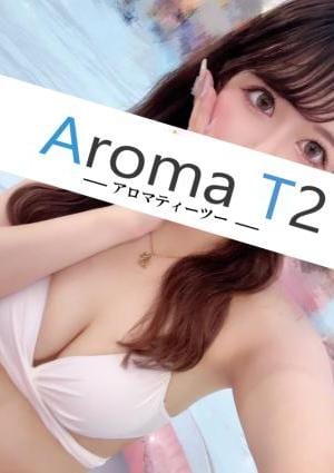 AromaT2（アロマティーツー） 愛零めこ