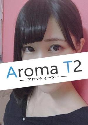 AromaT2（アロマティーツー） 一ノ瀬ろな